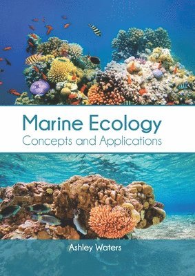 Ashley Waters - Marine Ecology: Concepts and Applications, Inbunden