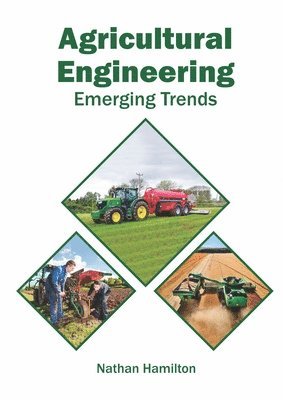 Agricultural Engineering: Emerging Trends 1