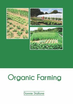 Donnie Stallone - Organic Farming, Inbunden