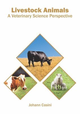Livestock Animals: A Veterinary Science Perspective 1