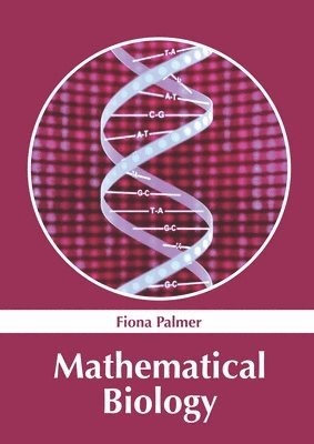 Fiona Palmer - Mathematical Biology, Inbunden
