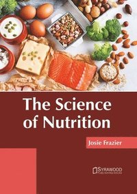 bokomslag The Science of Nutrition