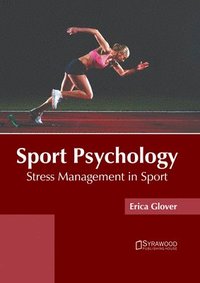 bokomslag Sport Psychology: Stress Management in Sport