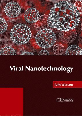 Jake Mason - Viral Nanotechnology, Inbunden