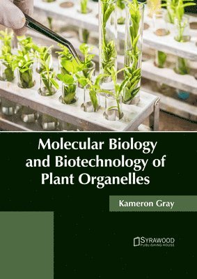 Molecular Biology and Biotechnology of Plant Organelles 1