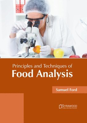 bokomslag Principles and Techniques of Food Analysis