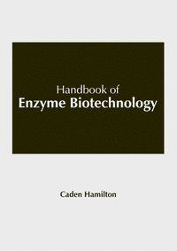 bokomslag Handbook of Enzyme Biotechnology