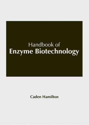 bokomslag Handbook of Enzyme Biotechnology