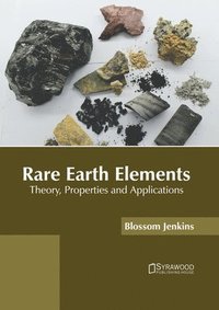 bokomslag Rare Earth Elements: Theory, Properties and Applications