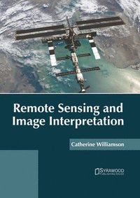 bokomslag Remote Sensing and Image Interpretation