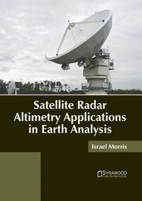 bokomslag Satellite Radar Altimetry Applications in Earth Analysis