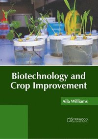 bokomslag Biotechnology and Crop Improvement