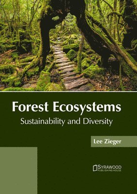 Forest Ecosystems: Sustainability and Diversity 1