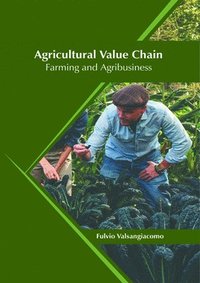 bokomslag Agricultural Value Chain: Farming and Agribusiness