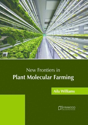 bokomslag New Frontiers in Plant Molecular Farming