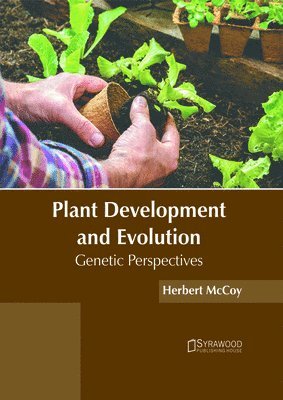 Herbert McCoy - Plant Development and Evolution: Genetic Perspectives, Inbunden