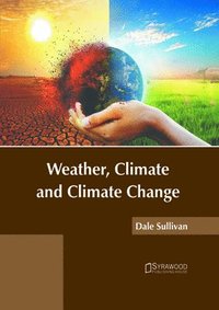bokomslag Weather, Climate and Climate Change