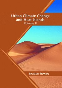 bokomslag Urban Climate Change and Heat Islands: Volume II
