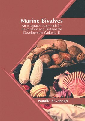 bokomslag Marine Bivalves: An Integrated Approach for Restoration and Sustainable Development (Volume 1)