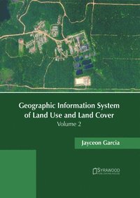 bokomslag Geographic Information System of Land Use and Land Cover: Volume 2