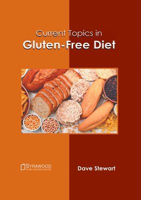 Dave Stewart - Current Topics in Gluten-Free Diet, Inbunden