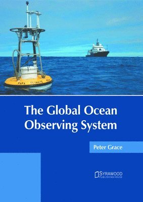 Peter Grace - The Global Ocean Observing System, Inbunden