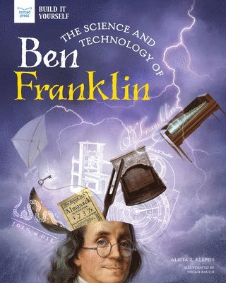 ALICIA KLEPEIS - SCIENCE & TECHNOLOGY OF BEN FRANKLIN, Häftad