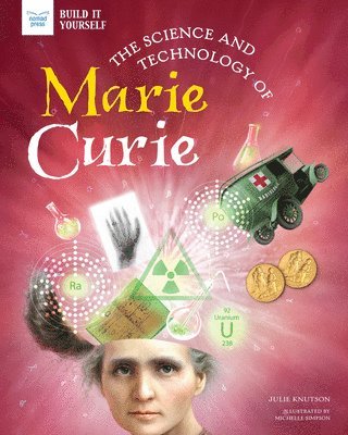 bokomslag The Science and Technology of Marie Curie