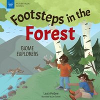 bokomslag Footsteps in the Forests: Biome Explorers
