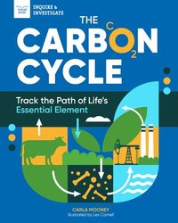 bokomslag The Carbon Cycle: Track the Path of Life's Essential Element