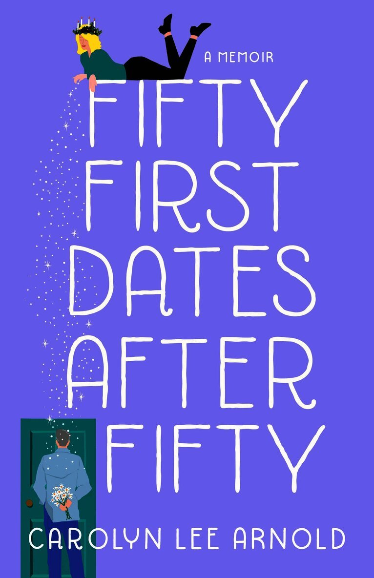 Carolyn Lee Arnold - Fifty First Dates After Fifty, Häftad