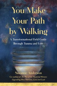 bokomslag You Make Your Path By Walking