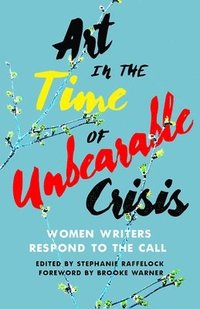 bokomslag Art¿in the Time of Unbearable Crisis