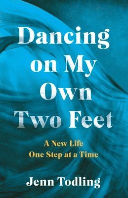 Dancing on My Own Two Feet 1