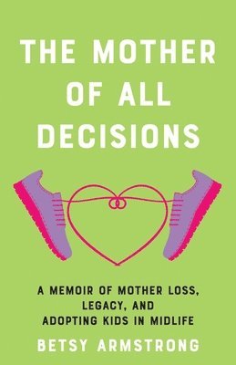bokomslag Mother of All Decisions