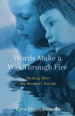 bokomslag Words Make a Way Through Fire