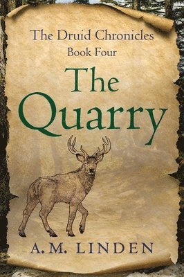 bokomslag The Quarry: Book Four of the Druid Chronicles