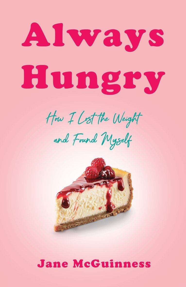 Jane McGuinness - Always Hungry, Häftad