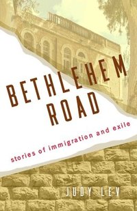 bokomslag Bethlehem Road: Stories of Immigration and Exile