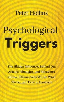 Peter Hollins - Psychological Triggers, Häftad