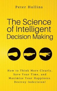 bokomslag The Science of Intelligent Decision Making