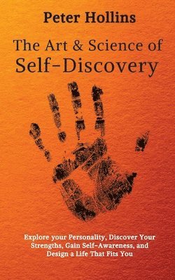 Peter Hollins - Art and Science of Self-Discovery, Häftad