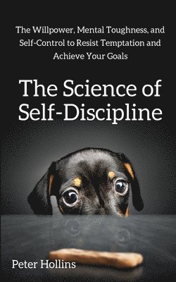 bokomslag The Science of Self-Discipline