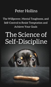 bokomslag The Science of Self-Discipline