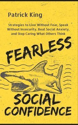 Patrick King - Fearless Social Confidence, Häftad