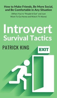 Patrick King - Introvert Survival Tactics, Inbunden