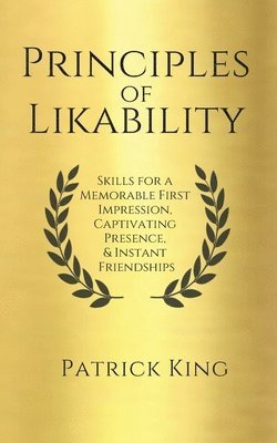 Patrick King - Principles of Likability, Häftad