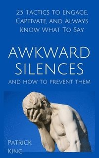 bokomslag Awkward Silences and How to Prevent Them
