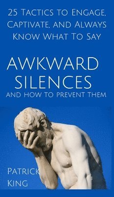 bokomslag Awkward Silences and How to Prevent Them