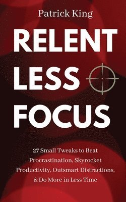 Relentless Focus 1